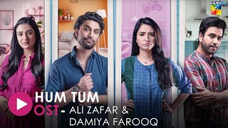 Hum Tum - [Lyrical OST] - Singers: Ali Zafar \u0026 Damiya Farooq - HUM TV