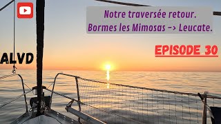 Notre traversée retour. Bormes les Mimosas - Leucate. Ep 30. 13/14. 2024. #sailing #aligane #bateau