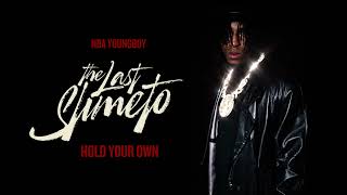 NBA Youngboy - Hold Your Own [Official Audio]