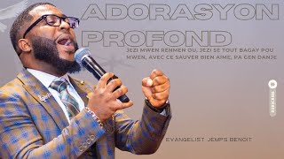 Adorasyon Profond-Jezi Mwen Renmen Ou, Avec Se Sauver Bien Aime, Montay Yo Paka Kanpe | Evan. Jemps