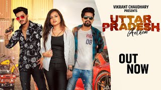 UTTAR PRADESH ANTHEM || Vikrant Chaudhary|| Rahul Chaudhary || Ankush Thakur || Kajal ||up song 2021