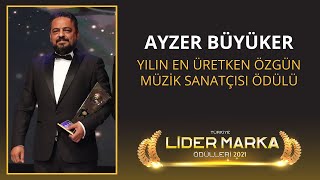 AYZER BÜYÜKER / YILIN EN ÜRETKEN ÖZGÜN MÜZİK SANATÇISI ÖDÜLÜ / 2. TÜRKİYE LİDER MARKA ÖDÜL TÖRENİ