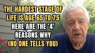 The Hardest Stage of Life Is Between 65 and 75. Here’s Why!