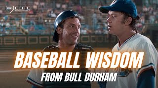 Old School Baseball Wisdom: Lesson From Bull Durham