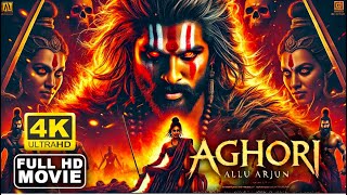 Aghori Full Movie | Allu Arjun's New 2024 Released Full Action Movie | Latest New Hindi Dubbed Movie