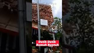 detik detik rumah runtuh