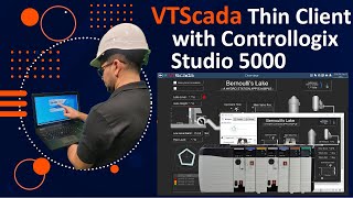 VTScada Thin Client with Controllogix Studio 5000 - Access your Plant ANYWHERE