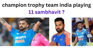 team india playing 11 sambhavit champion trophy and englang series 2025 and bumrah no fit champion .