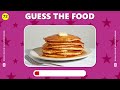 Guess The Food (80 Popular Foods & Meals)