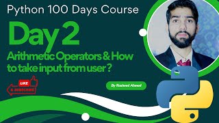 Python Arithmetic Operators Tutorial | How to take input from user in python | Python Day 2