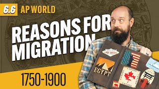 CAUSES of MIGRATION from 1750-1900 [AP World History Review—Unit 6 Topic 6]