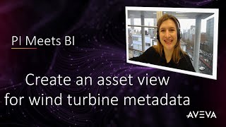 PI Meets BI - Create an asset view for wind turbine metadata