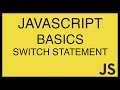 JavaScript Basics Tutorial 18 - Switch Statement