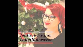 Marja Ollakka - Jouluvieraana enkelikuorossa