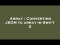 Array : Converting JSON to array in Swift 2
