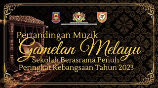 SM SULTAN ABDUL HALIM | PERTANDINGAN MUZIK GAMELAN MELAYU SBP KEBANGSAAN 2023