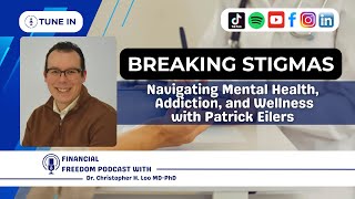 From Trauma to Triumph: Patrick Eilers on Mental Health Coaching and Wellness