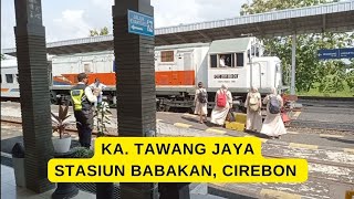 KA. Tawang Jaya; Stasiun Babakan; Cirebon; Minggu, 07-05-2023