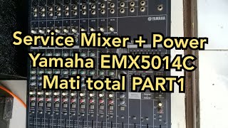 CARA SERVICE Mixer  + Power Yamaha EMX5014C Mati total part 1