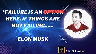 Elon Musk Quotes That Will Change Your Future || AF Studio