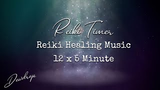 Reiki and Yin Yoga Timer ~ Reiki Healing Music with 5 Minute Timer - 12 Positions