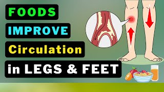 Optimize Your Circulation: 12 Foods for Better Blood Flow to Your Legs & Feet!
