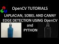Laplacian, Sobel and Canny Edge Detection using OpenCv and Python