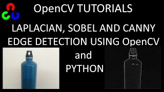 Laplacian, Sobel and Canny Edge Detection using OpenCv and Python
