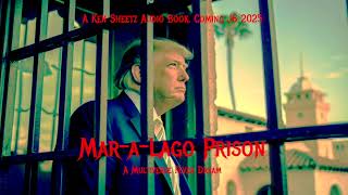 Teaser - Mar-a-Lago Prison SATIRICAL WEB SERIES PREMIERES JANUARY 6, 2025