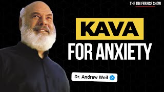 Kava for Sleep and Anxiety | Dr. Weil on The Tim Ferriss Show podcast