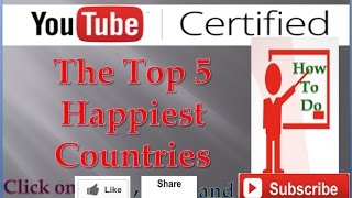 The Top 5 Happiest Countries in the World