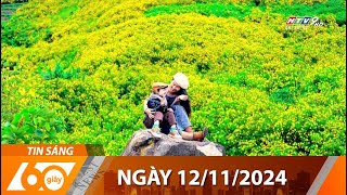 60 Giây Sáng - Ngày 12/11/2024 - HTV Tin Tức Mới Nhất 2024