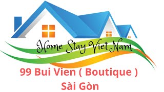 [Homestay Việt Nam] - 99 Bui Vien ( Boutique ) Sài Gòn