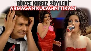 GÖKÇE KIRGIZ SÖYLEDİ ARMAĞAN ÇAĞLAYAN KULAĞINI TIKADI!