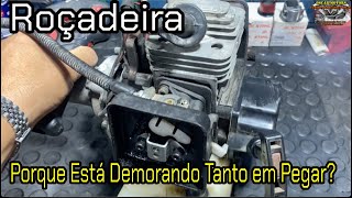 Roçadeira Porque Demora Pegar?