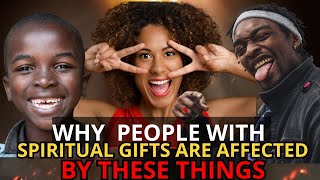 Why people with spiritual gift are affected by these 8 strange things |Highly evolved