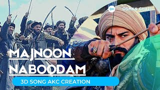 MAJNOON NABOODAM||3D SONG||OSMAN GHAZI||SECOND SONG||AKC CREATION