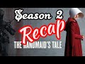 The Handmaids Tale Season 2 Recap