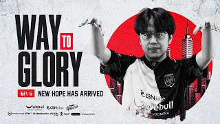 WAY TO GLORY - FINAL EPISODE 5 NEW HOPE HAS ARRIVED | ALTER EGO NEW SEASON JOURNEY