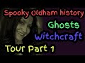 Spooky Oldham Ghosts, Wizards and History Part 1 Sarahs UK Graveyard Oldham history channel