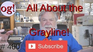 All about the Grayline! (#460)
