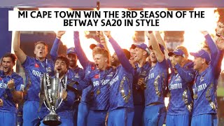 MI Cape Town win the 3rd season of the Betway SA20 in style!!