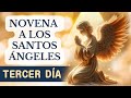 NOVENA DE PROTECCIÓN Y SELLAMIENTO CON LOS SANTOS ÁNGELES | TERCER DÍA | DÍA 3