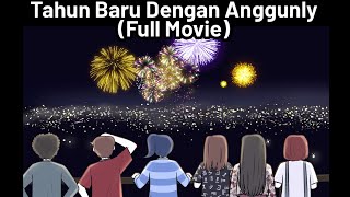 Tahun Baru Dengan Anggunly (FULL MOVIE)