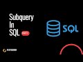 Subquery In SQL | Advanced SQL Tutorial | SQL Subquery Tutorial With Examples | Correlated Subquery