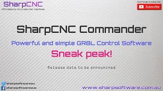 SharpCNC Commander GRBL CNC control Software (Pre-release teaser)