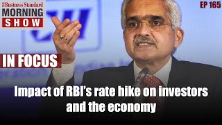 Impact of RBI’s repo rate hike on borrowers, investors and the economy