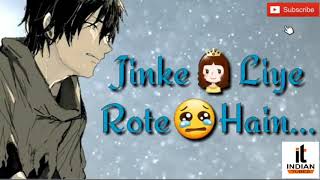 Ratoon Ko Uth Uth Kar Jinke Liye Rote Hai ! Emotional Whatsapp Status Hindi Video By Indian Tubes