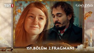 Gönül Dağı 159. Bölüm 2. Fragmanı l Benimle Evlen Meryem\