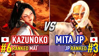 SF6 🔥 KAZUNOKO (#6 Ranked Mai) vs MITA JP (#3 Ranked JP) 🔥 Street Fighter 6 High Level Gameplay